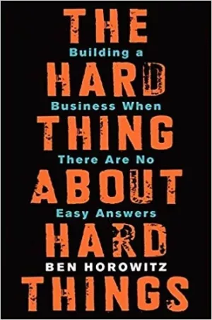 The hard Thing about hard things